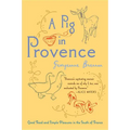 A Pig in Provence: Good Food and Simple Pleasures in the South of France