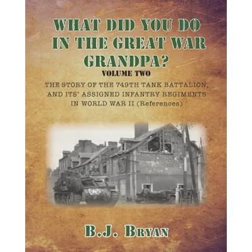What Did You Do In The Great War Grandpa - Volume 2