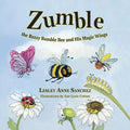 Zumble the Buzzy Bumble Bee and His Magic Wings