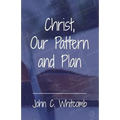 Christ, Our Pattern and Plan