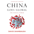 China Goes Global: The Partial Power