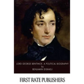 Lord George Bentinck: A Political Biography