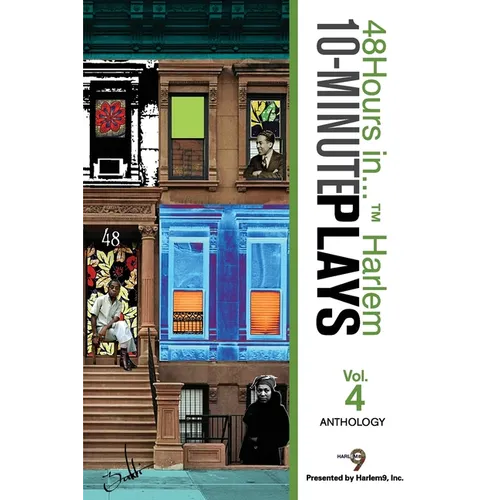 48Hours in...(TM) Harlem 10-Minute Plays Anthology Volume 4