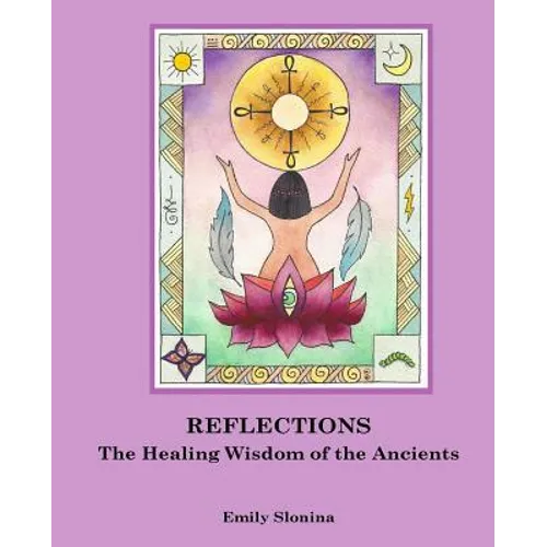 Reflections: The Healing Wisdom of the Ancients