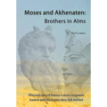 Moses and Akhenaten: Brothers in Alms