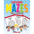 Edutaining Mazes for 5 - 7 Year Olds