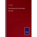 The Discovery of Sir John Franklin: Other Poems