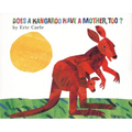 Does a Kangaroo Have a Mother, Too?