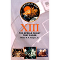 Thirteen: The Apollo Flight That Failed (Revised)