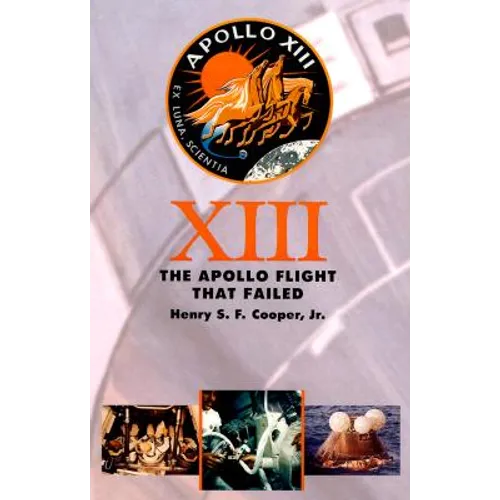 Thirteen: The Apollo Flight That Failed (Revised)