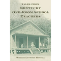 Tales from Kentucky One-Room School Teachers