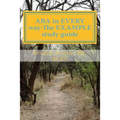 ABA in EVERY way-The EXAMPLE study guide