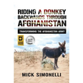 Riding a Donkey Backwards Through Afghanistan: Transforming the Afghanistan Army