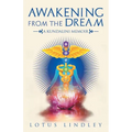 Awakening from the Dream: A Kundalini Memoir