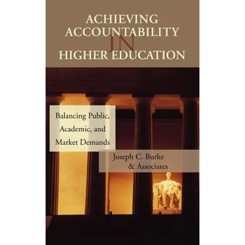 Achieving Accountability in Higher Education: Balancing Public, Academic, and Market Demands