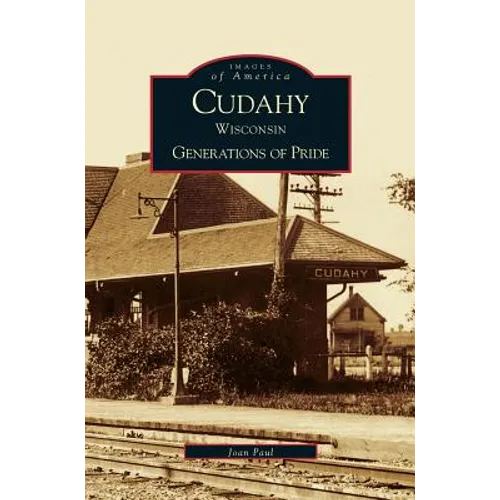 Cudahy Wisconsin: Generations of Pride