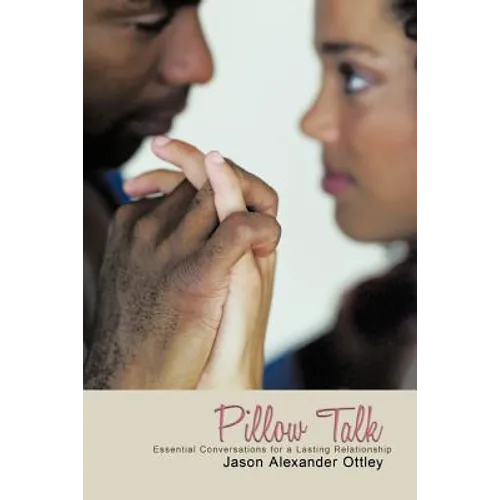 Pillow Talk: The Conversation You've Waited So Long to Have
