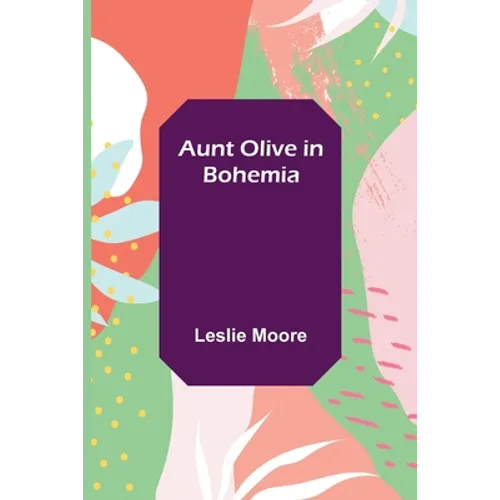 Aunt Olive in Bohemia