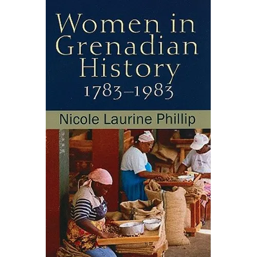 Women in Grenadian History, 1783-1983