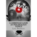 A Christian Look at Psychology Topics