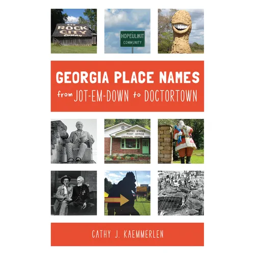 Georgia Place-Names from Jot-Em-Down to Doctortown