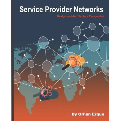 Service Provider Networks: Design and Architecture Perspective