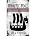 Trunkface McGee: The Unfortunately Immortal Viking