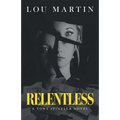 Relentless: A Tony Spinella Novel