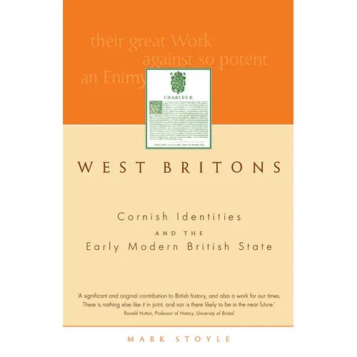 West Britons: Cornish Identities and the Early Modern British State