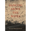 Dancing Above the Waves