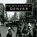Historic Photos of Denver
