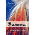 No Condemnation: A Theology of Assurance of Salvation