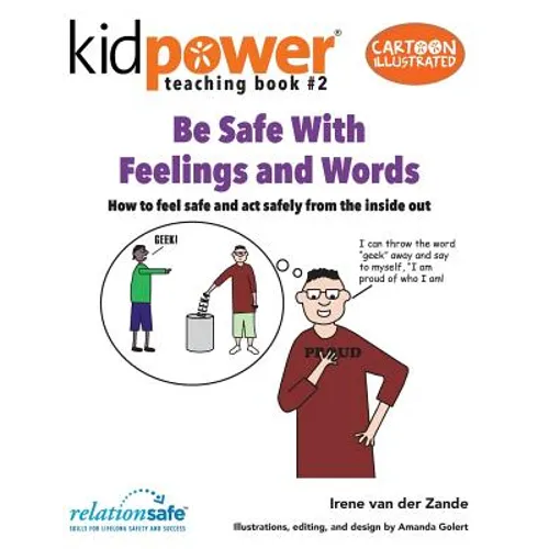 Be Safe With Feelings & Words: How to feel safe and act safely from the inside out