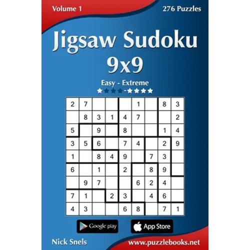 Jigsaw Sudoku 9x9 - Easy to Extreme - Volume 1 - 276 Puzzles