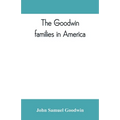 The Goodwin families in America