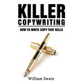Killer Copywriting, How to Write Copy That Sells