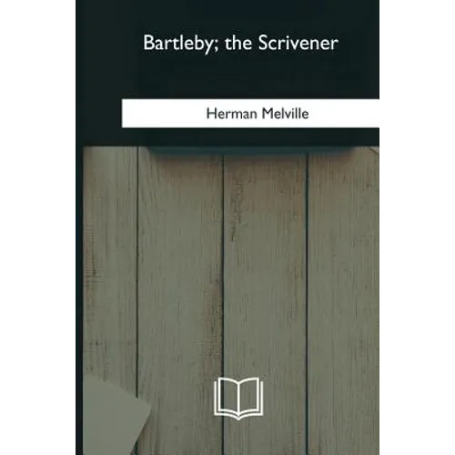 Bartleby, the Scrivener