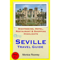 Seville Travel Guide: Sightseeing, Hotel, Restaurant & Shopping Highlights