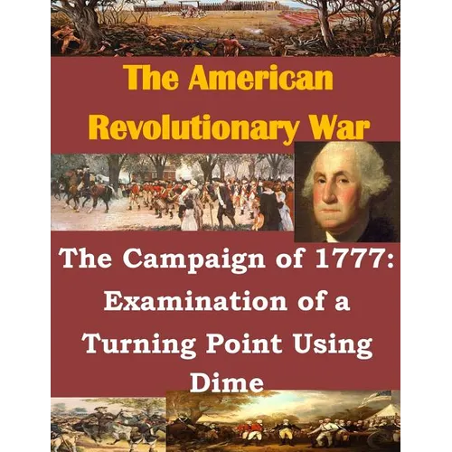 The Campaign of 1777: Examination of a Turning Point Using Dime