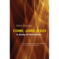 Come, Lord Jesus: A Study of Revelation