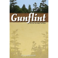 Gunflint: The Trail, the People, the Stories
