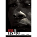 Hatred for Black People