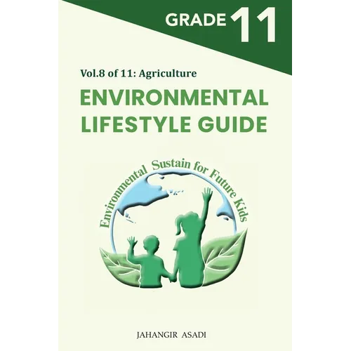 Environmental Lifestyle Guide Vol.8 of 11: For Grade 11 Students