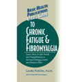 User's Guide to Chronic Fatigue & Fibromyalgia