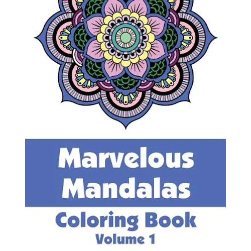 Marvelous Mandalas Coloring Book, Volume 1