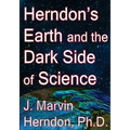 Herndon's Earth and the Dark Side of Science