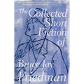 The Collected Short Fiction of Bruce Jay Friedman