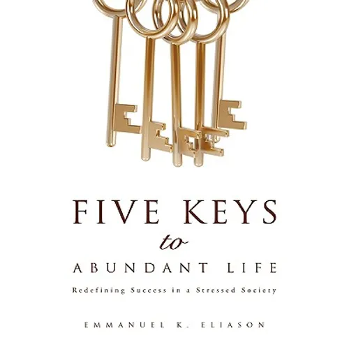 Five Keys to Abundant Life