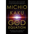The God Equation: The Quest for a Theory of Everything