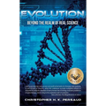 Evolution: Beyond the Realm of Real Science